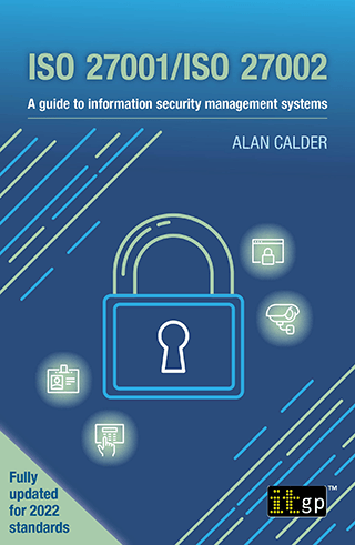 ISO 27001/ISO 27002 - A guide to information security management systems