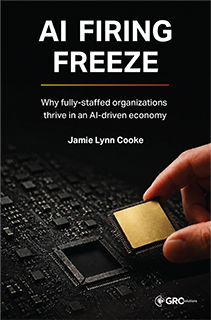 AI Firing Freeze: Why fully-staffed organizations thrive in an AI-driven economy